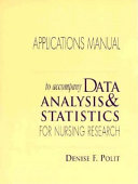 Applications manual to accompany data analysis & statistics for nursing research