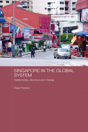 Singapore in the global system relationship, structure, and change