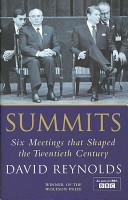 Summits six meetings that shaped the twentieth century