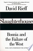 Slaughterhouse Bosnia and the failure of the west