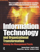 Information Technology and Organizational Transformation Solving the Management Puzzle