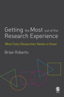 Getting the most out of the research experience what every researcher needs to know