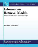 Information Retrieval Models Foundations and Relationships