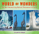World of wonders the most mesmerizing natural phenomena on Earth