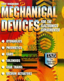 Mechanical devices for the electronics experimenter