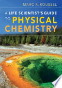 A life scientist's guide to physical chemistry