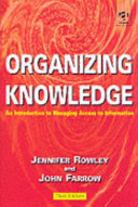 Organizing knowledge an introduction to managing access to information