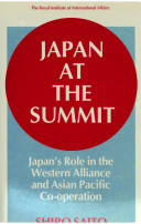 Japan at the Summit its role in the western alliance and Asian Pasific cooperation