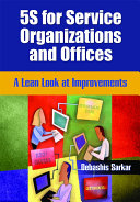 5S for service organizations and offices a lean look at improvements