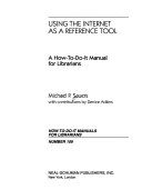 Using the Internet as a reference tool a how to-do-it manual for librarians
