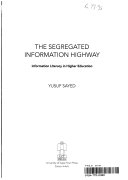 The segregated information highway information literacy in higher education