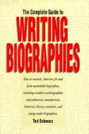 The complete guide to writing biographies