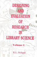 Designing and evaluation of research in library science (Volume -I)