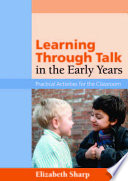 Learning through talk in the early years practical activities for the classroom