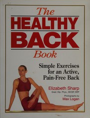 The healthy back book simple exercises for an active, pain-free back