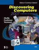 Discovering computers 2007 : a gateway to information ; web enhanced ; brief /