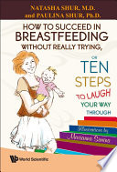 How to succeed in breastfeeding without really trying or ten steps to laugh your way through
