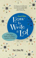 How to Write a Lot a practical guide to productive academic writing