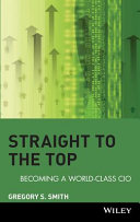 Straight to the top becoming a world-class CIO