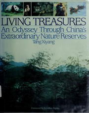 Living treasures an odyssey through China's extraordinary nature reserves