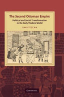 The second Ottoman Empire political and social transformation in the early modern world