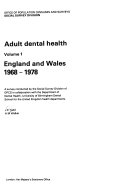 Adult dental health a survey conducted by the Social Survey Division of OPCS in collaboration with the Department of Dental Health, University of Birmingham Dental School for the United Kingdom health departments