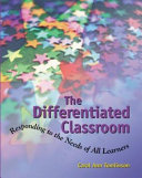 The differentiated classroom responding to the needs of all learners