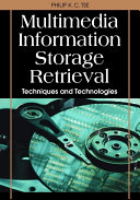 Multimedia information storage and retrieval techniques and technologies