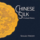 Chinese silk a cultural history