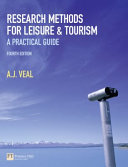 Research methods for leisure and tourism a practical guide