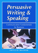 Persuasive writing & speaking communication fundamentals  for business