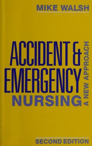 Accident and emergency nursing a new approach