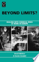 Beyond limits? dealing with chemical risks at work in Europe