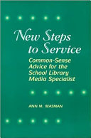 New steps to services common-sense advice for the School Library Media Specialist