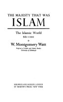 The majesty that was Islam the Islamic world, 661-1100