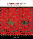 A peranakan legacy the heritage of the Straits Chinese