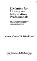 E-metrics for library and information professionals how to use data for managing and evaluating electronic resource collections