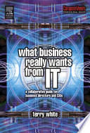What business really wants from IT a collaborative guide for business directors and CIOs