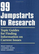99 jumpstarts to research topic guides for finding information on current issues