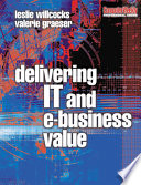 Delivering IT and E-business value