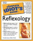 The complete idiot's guide to reflexology