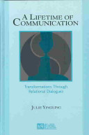 A lifetime of communication transformation through relational dialogues
