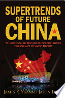 Supertrends of future China billion dollar business opportunities for China's Olympic decade