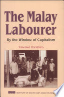 The malay labourer by the window of capitalism