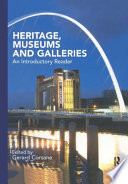 Heritage, museums and galleries an introductory reader