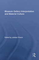 Museum gallery interpretation and material culture