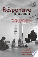 The responsive museum working with audiences in the twenty-first century