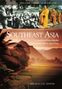 Southeast Asia a historical encyclopedia, from Angkor Wat to East Timor