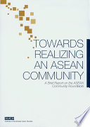 Towards realizing an ASEAN community : a brief report on the ASEAN community roundtable