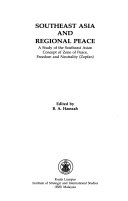 Southeast Asia and Regional peace a study of the Southeast Asian concept of zone of peace, freedom and neutrality (ZOPFAN)